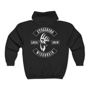 The Wisconsin Stagehand Crew Zip Hoodie is a black zip-up with a white graphic of a deer head and "Stagehand Local Crew Wisconsin" text on the back.