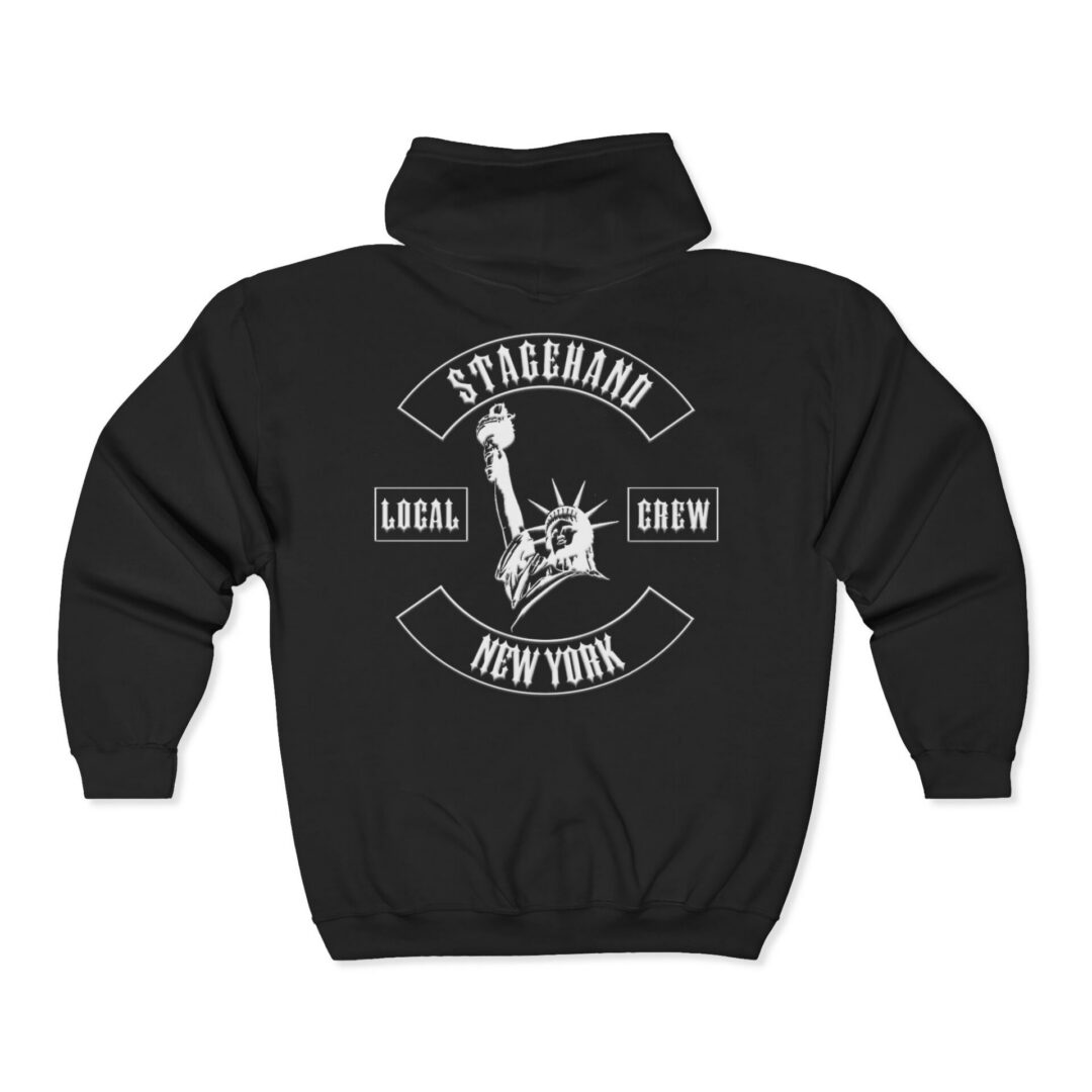 The New York Stagehand Crew Zip Hoodie features “Stagehand Local Crew New York” and a white Statue of Liberty illustration printed on the back.