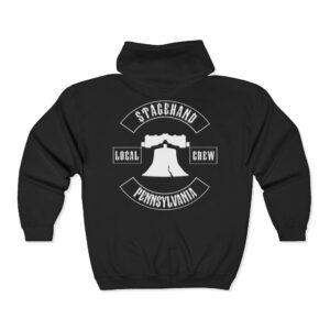 The Pennsylvania Stagehand Crew Zip Hoodie features a white Liberty Bell graphic and "Stagehand Local Crew Pennsylvania" text on the back.